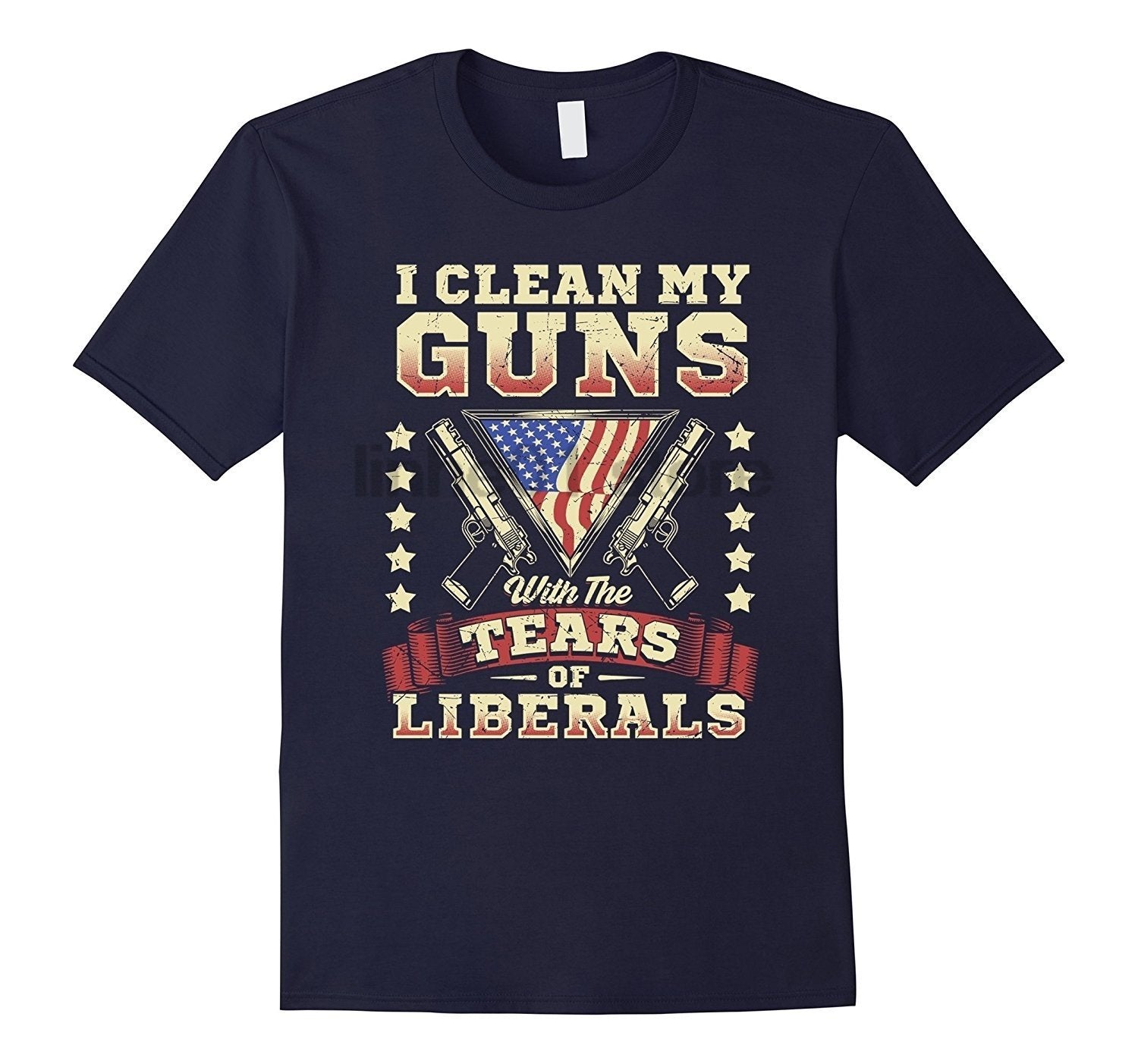 I Clean My Guns With Tears of Liberals T-Shirt