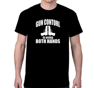 Gun Control Is Using Both Hands T-Shirt